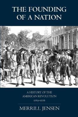 The Founding of a Nation: A History of the Amer... 0872207056 Book Cover