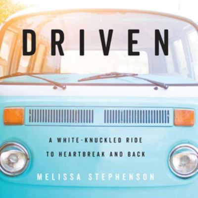 Driven: A White-Knuckled Ride to Heartbreak and... 1538539438 Book Cover