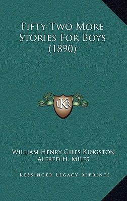 Fifty-Two More Stories For Boys (1890) 1164426745 Book Cover