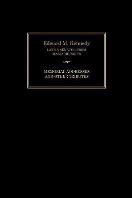 Edward M. Kennedy: Memorial Addresses and Other... 1780394365 Book Cover