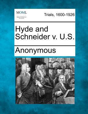 Hyde and Schneider V. U.S. 1275553877 Book Cover