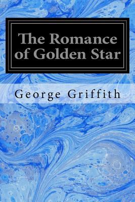 The Romance of Golden Star 1544237529 Book Cover