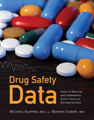 Drug Safety Data: How to Analyze, Summarize and... 0763769126 Book Cover
