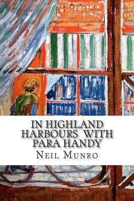 In Highland Harbours with Para Handy 1502577267 Book Cover