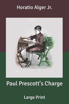 Paul Prescott's Charge: Large Print B087SDLT1N Book Cover