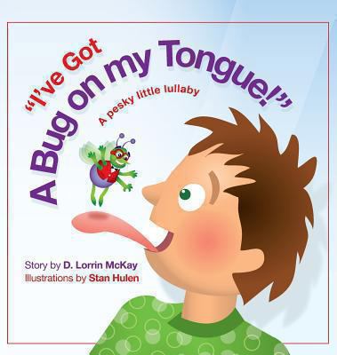 I've Got a Bug on My Tongue 0989662403 Book Cover