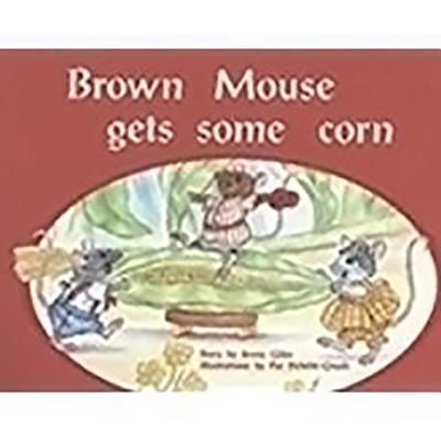 Brown Mouse Gets Some Corn: Individual Student ... 0763573035 Book Cover