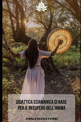 Didattica Sciamanica Di Base Per Il Recupero De... [Italian]            Book Cover