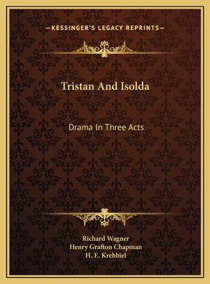 Tristan And Isolda: Drama In Three Acts 1169765084 Book Cover