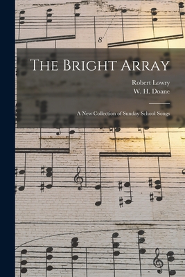 The Bright Array: a New Collection of Sunday Sc... 1015276156 Book Cover