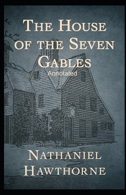 Paperback The House of the Seven Gables Annotated Book