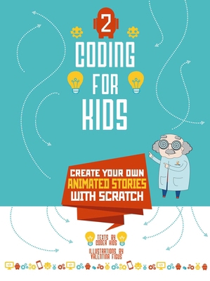 Coding for Kids 2: Create Your Own Animated Sto... 885441218X Book Cover