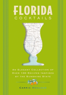 Florida Cocktails: An Elegant Collection of Ove... 140034896X Book Cover