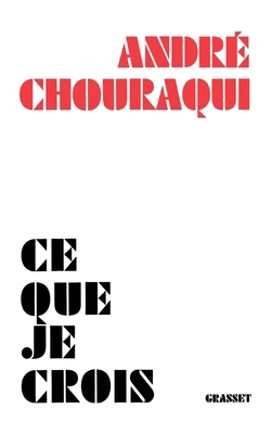 Ce que je crois [French] 2246007267 Book Cover