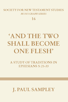 And the Two Shall Become One Flesh: A Study of ... 1579109128 Book Cover