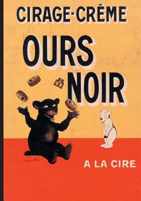 Carnet Blanc, Affiche Cirage-Crème Ours Noir [French] 2011168708 Book Cover