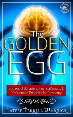 The Golden Egg: Successful Behaviors, Financial... 1939199247 Book Cover