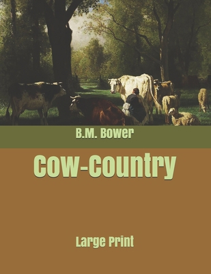 Cow-Country: Large Print B085DQBBPW Book Cover