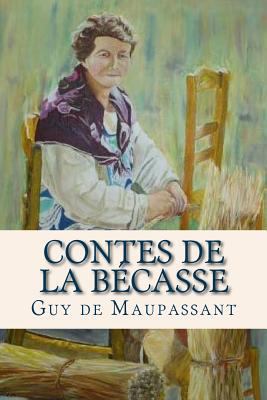 Contes de la Becasse [French] 153766073X Book Cover
