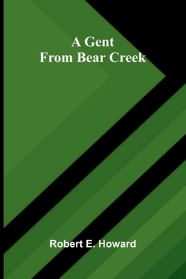 A Gent from Bear Creek 9377787580 Book Cover