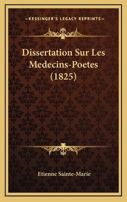 Dissertation Sur Les Medecins-Poetes (1825) [French] 1168940354 Book Cover