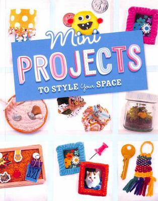 Raintree Mini Projects to Style Your Space (Min... 1398251739 Book Cover