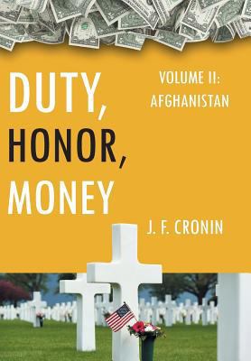 Duty, Honor, Money: Vol. II, Afghanistan 1947938665 Book Cover