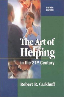 Art of Helping in the 21st Century: 0874255309 Book Cover