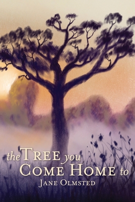 The Tree You Come Home To 1737592606 Book Cover