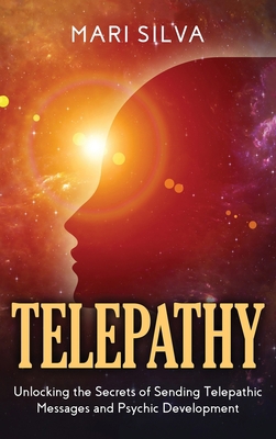 Telepathy: Unlocking the Secrets of Sending Tel... 1954029446 Book Cover
