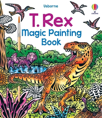 T. Rex Magic Painting Book 1835404685 Book Cover