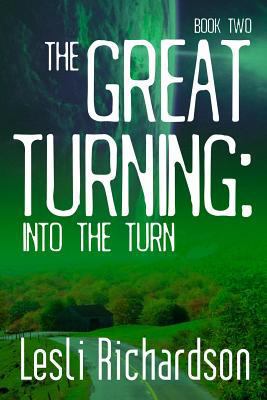The Great Turning: Into the Turn 1728624304 Book Cover