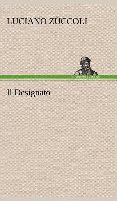 Il Designato [German] 3849123928 Book Cover
