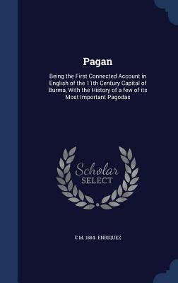 Pagan: Being the First Connected Account in Eng... 1340202395 Book Cover