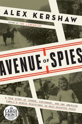 Avenue of Spies: A True Story of Terror, Espion... [Large Print] 0804194858 Book Cover