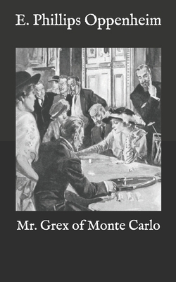 Mr. Grex of Monte Carlo B08RGYSZRV Book Cover