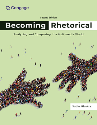 Becoming Rhetorical: Analyzing and Composing in... 0357656326 Book Cover