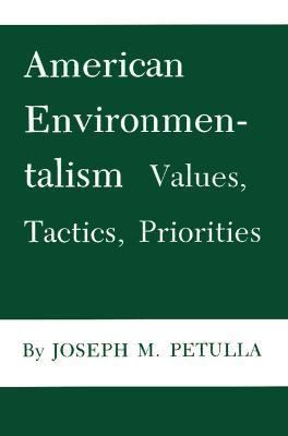 American Environmentalism: Values, Tactics, Pri... 0890969728 Book Cover