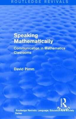 Routledge Revivals: Speaking Mathematically (19... 1138242233 Book Cover