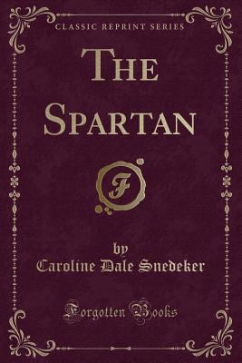 The Spartan (Classic Reprint) 1330457714 Book Cover