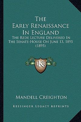 The Early Renaissance In England: The Rede Lect... 1163927104 Book Cover