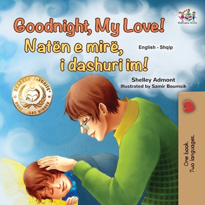 Goodnight, My Love! (English Albanian Bilingual... [Albanian] [Large Print] 1525947567 Book Cover