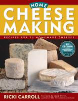 Home Cheese Making: Recipes for 75 Homemade Che... B009XMUJ4S Book Cover