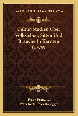 Cultur-Studien Uber Volksleben, Sitten Und Brau... [German] 1168043662 Book Cover