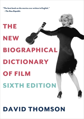 The New Biographical Dictionary of Film: Sixth ... 0375711848 Book Cover