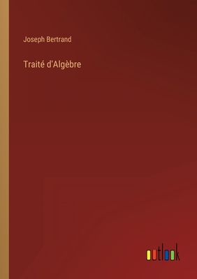 Traité d'Algèbre [French] 3368202448 Book Cover