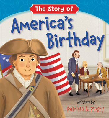 The Story of America's Birthday 154601506X Book Cover