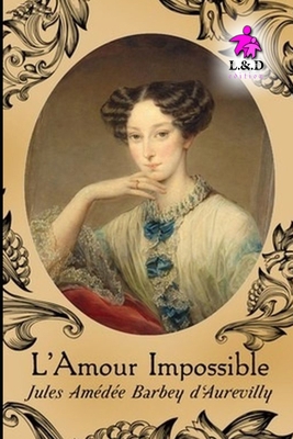 L'Amour Impossible [French] 1694493954 Book Cover