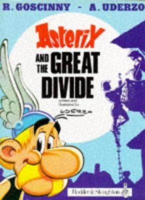 Asterix and the Great Divide (The Adventures of... 0340276274 Book Cover