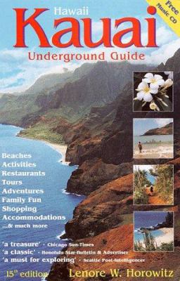 Kauai Underground Guide: And Free Hawaiian Music CD (Kauai Underground Guide)